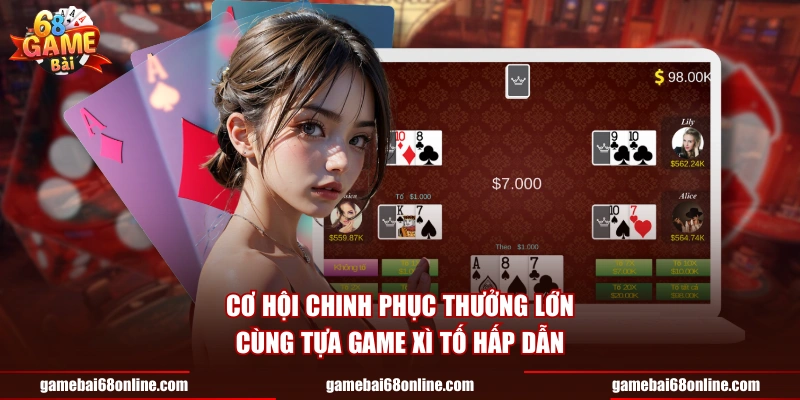 Xì Tố - Khám Phá Nghệ Thuật Đấu Trí Đỉnh Cao Tại 68 Game Bài Cơ hội chinh phục thưởng lớn cùng tựa game xì tố hấp dẫn